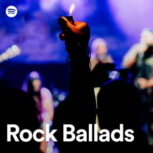 Rock Ballads Playlist By Spotify Spotify