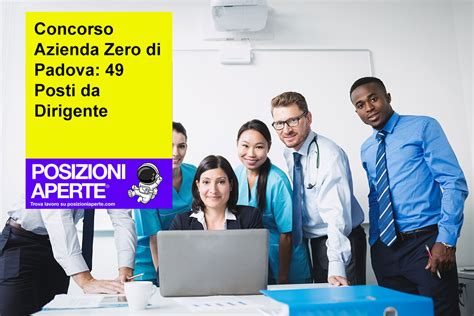 Concorso Azienda Zero Di Padova Posti Da Dirigente