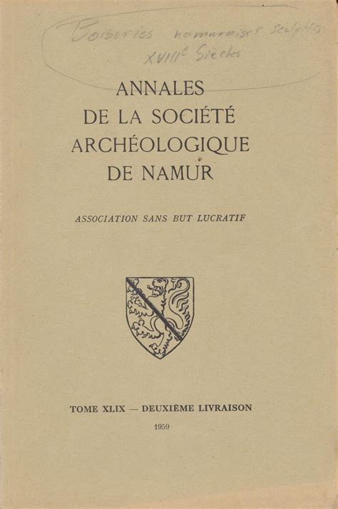 Annales De La Soci T Arch Ologique De Namur Tome Quarante Neuvi Me