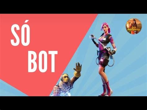 OS BOTS ESTÃO ESTRAGADO O JOGO YouTube