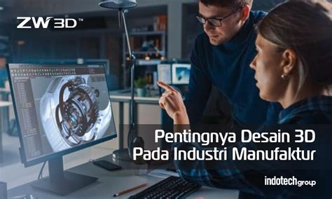 Pentingnya Desain D Pada Industri Manufaktur Indotech Trimitra Abadi