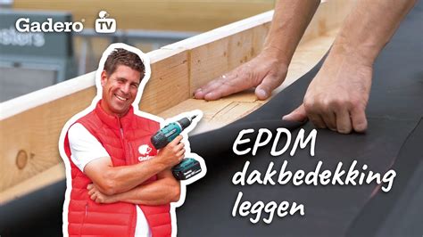 EPDM Dakbedekking Leggen Bekijk Hier Ons Stappenplan YouTube