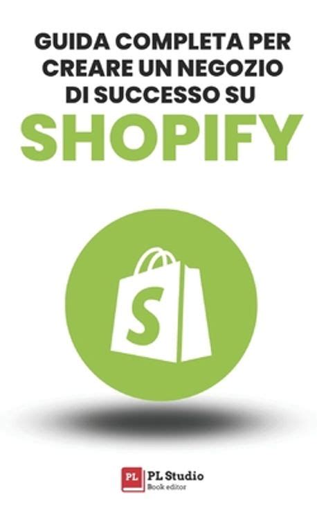 Guida Completa Per Creare Un Negozio Di Successo Su Shopify Studio