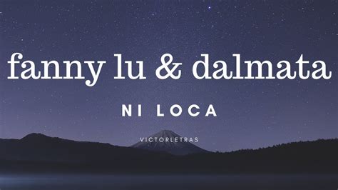 FANNY LU DALMATA NI LOCA LETRA YouTube