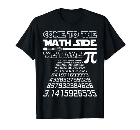 Come To The Math Side We Have Pie Shirt Pi Day Teacher T T Shirt