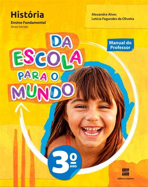 Da Escola Para O Mundo Hist Ria Ano Editora Scipione