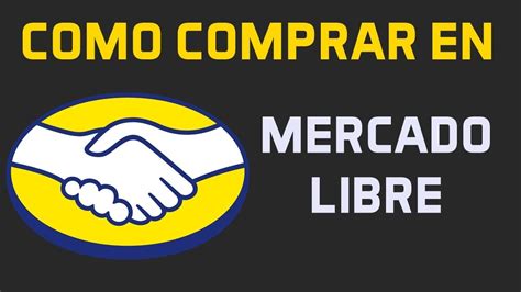 Tutorial Como COMPRAR en MERCADOLIBRE Métodos de Pago YouTube