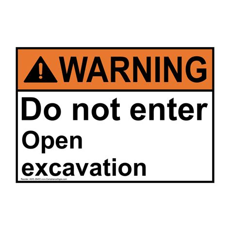 Warning Sign Do Not Enter Open Excavation ANSI Industrial Notices