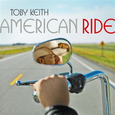 Toby Keith – American Ride Lyrics | Genius Lyrics