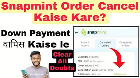 Snapmint Order Cancel Kaise Kare Snapmint Order Refund