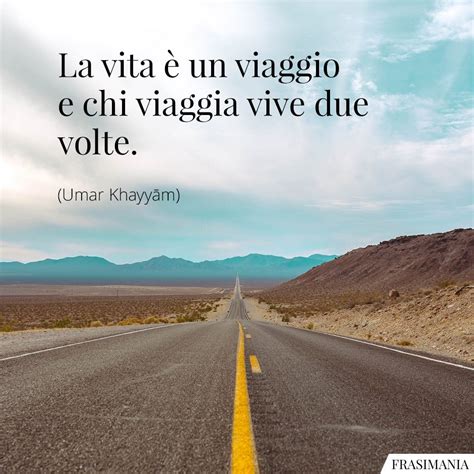 Frasi Sul Viaggio Con Immagini