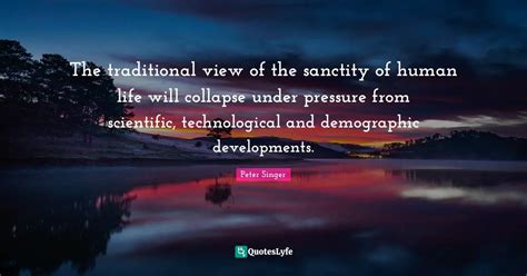 The Traditional View Of The Sanctity Of Human Life Will Collapse Under