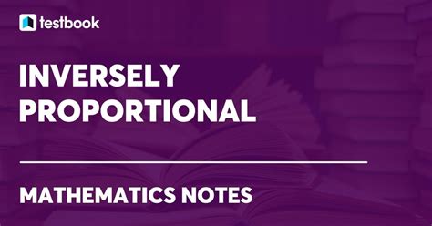 Inverse Proportional: Formula, Graph & Solved Examples