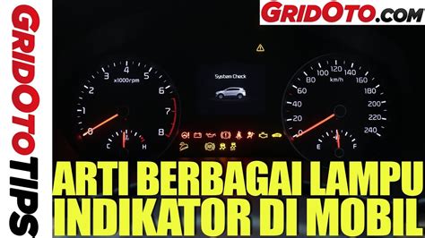 Arti Berbagai Lampu Indikator Di Mobil How To Gridoto Tips Youtube