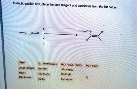 SOLVED In Each Reaction Box Place The Best Reagent And Conditions