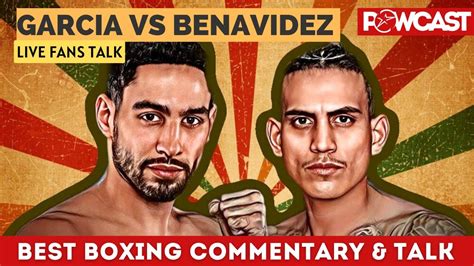 Danny Garcia Vs Jose Benavidez Live Boxing Commentary Youtube