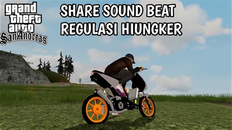 SHARE SOUND MOTOR BEAT KNALPOT REGULASI HIUNG HENGKER GTA SA Di