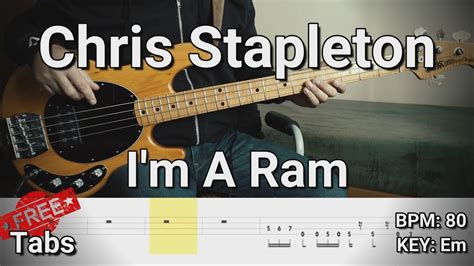 Chris Stapleton I M A Ram Bass Cover Tabs Youtube