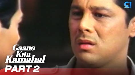 Gaano Kita Kamahal FULL MOVIE Part 2 Christopher De Leon Lorna T