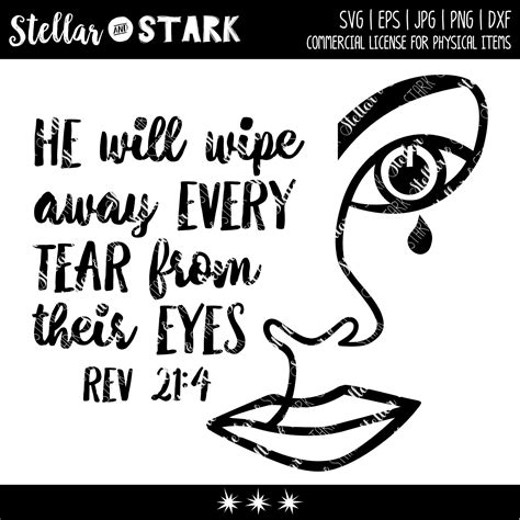 He Will Wipe Away Every Tear From Their Eyes Rev 21 4 Svg Etsy