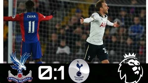 Crystal Palace Vs Tottenham0 1full Highlights Hd2742017 Youtube