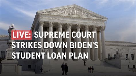 Live Supreme Court Strikes Down Bidens Student Loan Forgiveness Plan