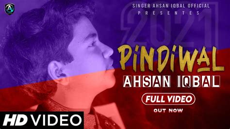 Pindiwal Singer Ahsan Iqbal New Song 2021 Saraiki New Song 2020