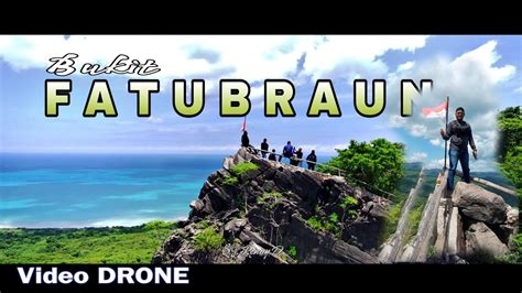 Cinematic Bukit FATUBRAUN Amarasi Selatan NTT VIDEO DRONE YouTube