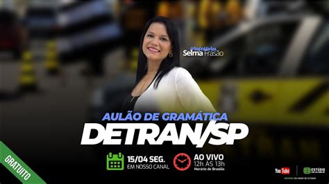 Aul O De Gram Tica Detran Sp Professora Selma Fras O Youtube