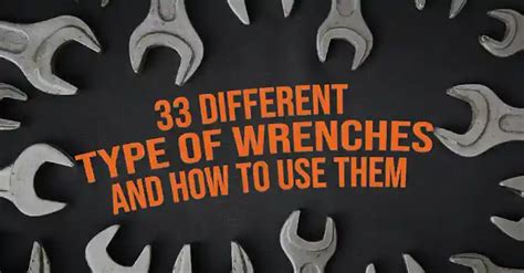 33 Different Types Of Wrenches In 2022 How To Use It