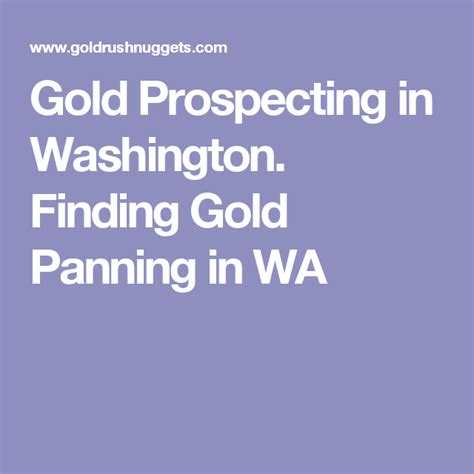 Gold Prospecting In Washington Finding Gold Panning In Wa Gold