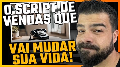 Script De Vendas Pelo Telefone Perfeito Youtube