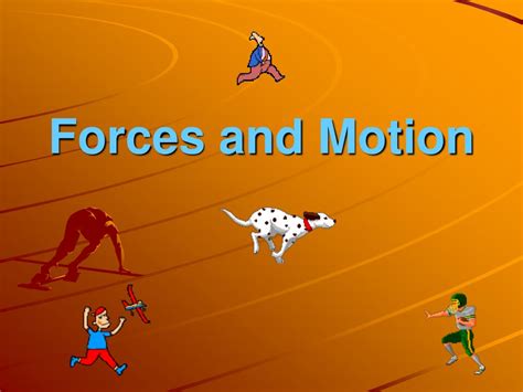 Ppt Forces And Motion Powerpoint Presentation Free Download Id3014724