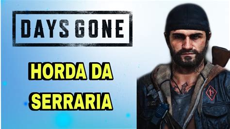 Days Gone Ao Vivo Ponto Cego Na Horda Da Serraria Youtube