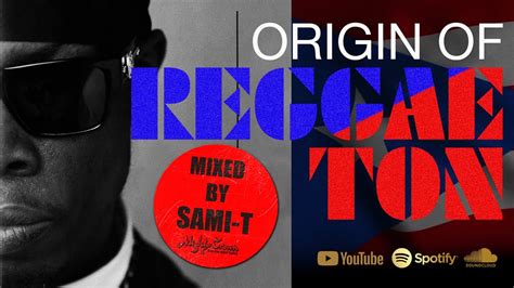 Origin Of Reggaeton Mixed By Sami T Mighty Crown Youtube Music