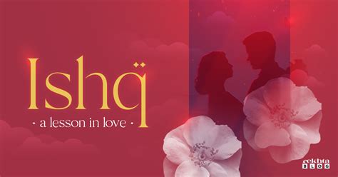 Ishq A Linguistic Lesson In Love Urdu Poetry Urdu Shayari Rekhta Blog