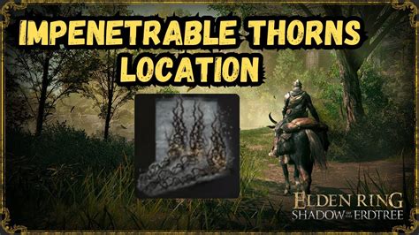 Impenetrable Thorns Location ELDEN RING SHADOW OF THE ERDTREE YouTube