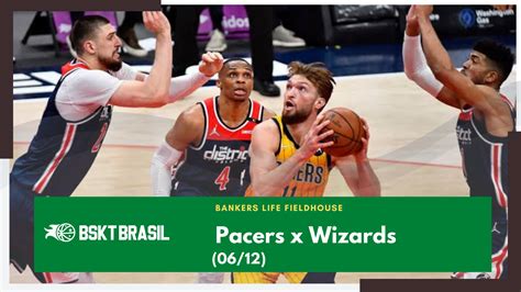 Onde Assistir Pacers X Wizards Nba Hoje Ao Vivo Bsktbrasil