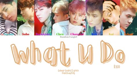 EXO 엑소 What U Do Colour Coded Lyrics Han Rom Eng YouTube