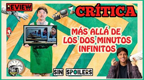 Cr Tica M S All De Los Dos Minutos Infinitos Sin Spoilers