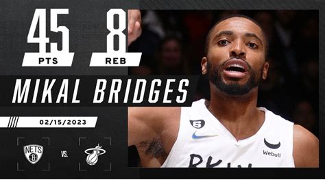 Mikal Bridges CAREER HIGH 45 PTS Lifts Nets Over The Heat NBA On