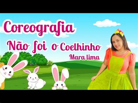 Letra De Mara Lima Não Foi O Coelhinho