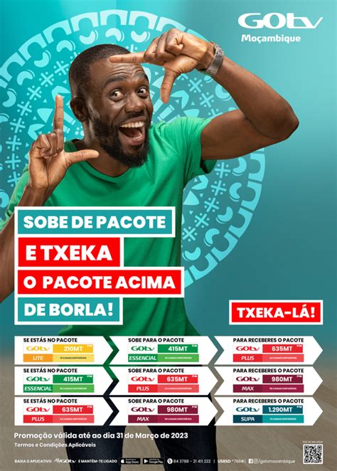 “sobe De Pacote” Nova Campanha Da Dstv E Gotv Moçambique Oferece Mais Conteúdos De