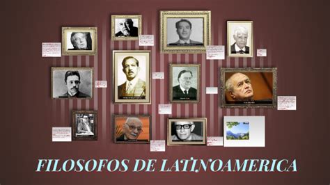 Filosofos De Latinoamerica By Fanito Uhz On Prezi