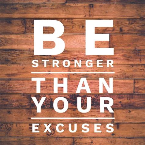 Fitness Motivation Quotes Be Stronger Than Your Excuses Inspirational