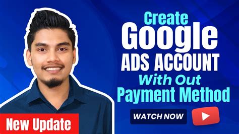 Create Google Ads Account Without Credit Card Google Ads Account