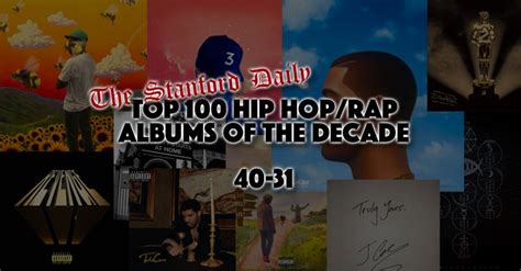 Top 100 Hip Hop Rap Albums Of The 2010s 40 31