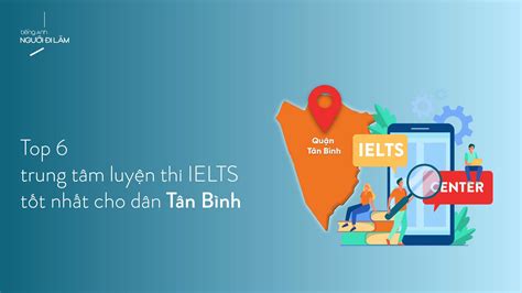 Top 6 trung tâm luyện thi IELTS tốt nhất dành cho dân Tân Bình