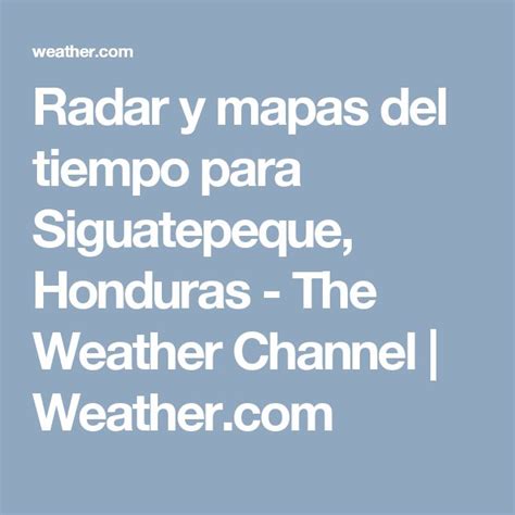 Mapa Y Radar Del Tiempo Para Siguatepeque Departamento De Comayagua