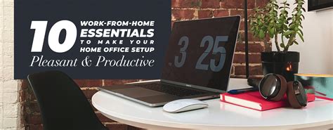 10 Work From Home Essentials To Make Your Home Office Setup More